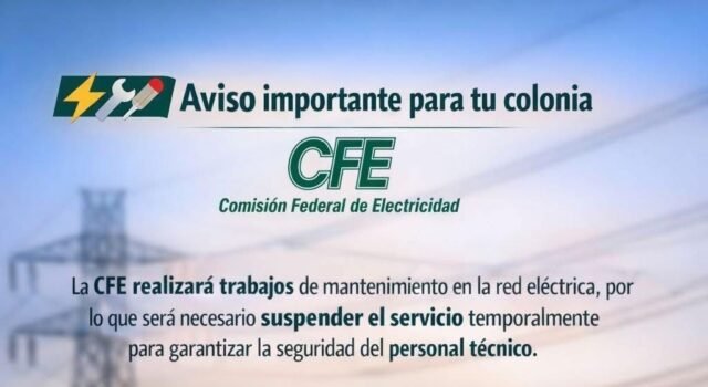 Por trabajos de la CFE suspenderán servicio eléctrico; afectará operación de pozos de agua