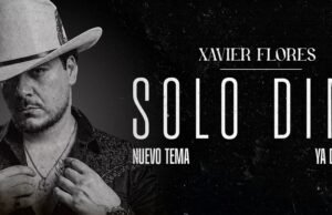 Xavier Flores lanza su sencillo “Solo dime”