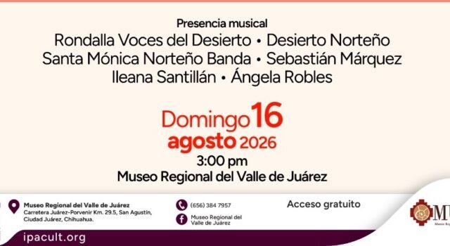 PACULT invita a disfrutar una tarde de museo en el Valle de Juárez