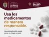 Exhorta la Dirección de Salud Municipal a hacer uso responsable de los medicamento