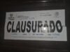 ¡Mano firme! Gobernación Estatal clausura 19 establecimientos en una semana