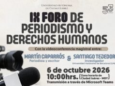 Dialogarán sobre IA, redes y audiencias en el IX Foro de Periodismo y Derechos Humanos de la UACJ